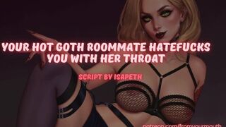 Your Hot Goth Roommate Hatefucks You With Her Throat Best Oral Audio Porn - porn video